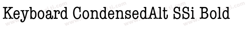 Keyboard CondensedAlt SSi Bold Condensed Alternate字体转换